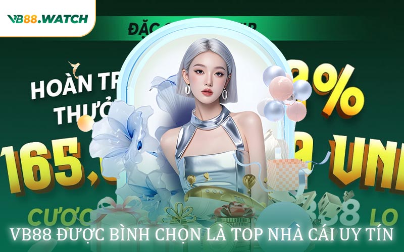 Tại sao VB88 được bình chọn là top nhà cái uy tín nhất